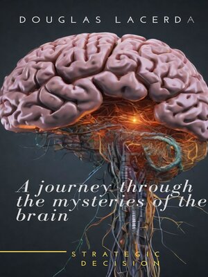 cover image of A journey through the mysteries of the brain